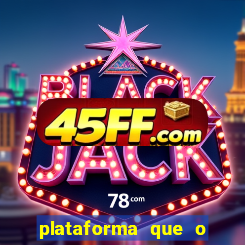 plataforma que o buzeira joga
